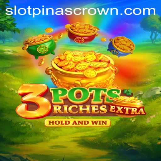 3potsExtra: The Modern Gaming Sensation with PinasCrown