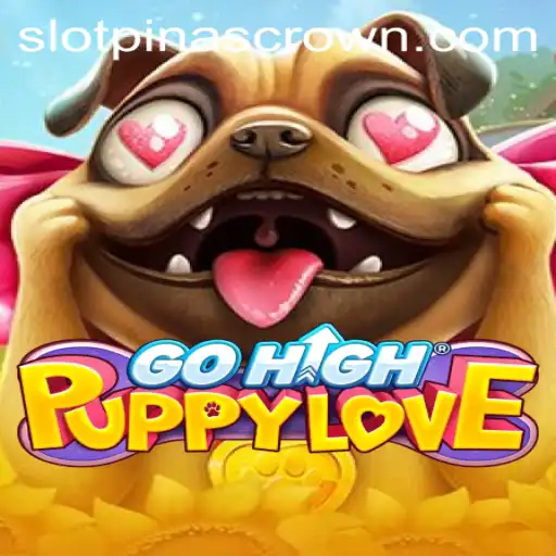 GoHighPuppyLove: The Ultimate Gaming Experience with PinasCrown