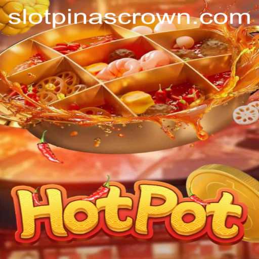 Discovering the Excitement of Hotpot and PinasCrown