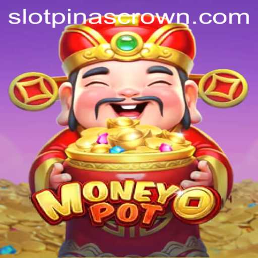 Exploring MoneyPot: The Thrilling Game Tied to PinasCrown